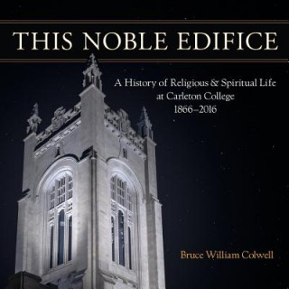 Book This Noble Edifice Bruce William Colwell