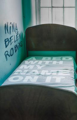 Knjiga Bed with My Name on It Nina Belén Robins