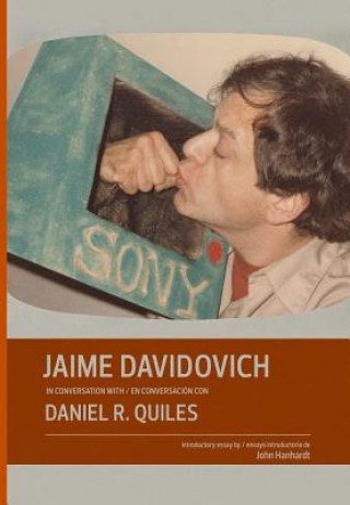 Kniha Jaime Davidovich in Conversation with Daniel R. Quiles Jaime Davidovich