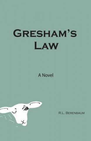 Könyv GRESHAMS LAW R. L. Berenbaum