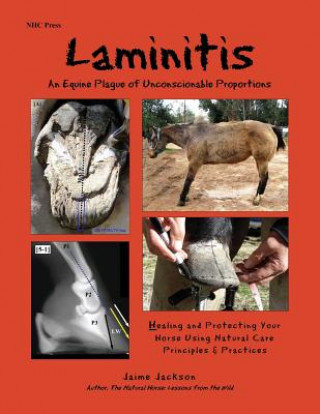 Книга Laminitis: An Equine Plague of Unconscionable Proportions Jaime Jackson