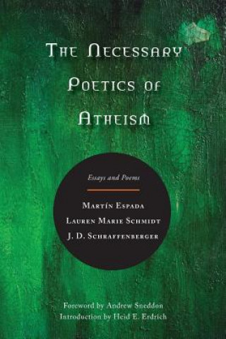 Kniha The Necessary Poetics of Atheism Martín Espada