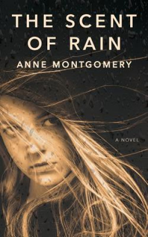 Knjiga Scent of Rain Anne Montgomery
