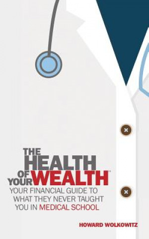 Libro Health of Your Wealth Howard Wolkowitz