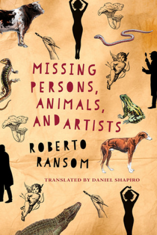 Kniha Missing Persons, Animals, and Artists Roberto Ransom