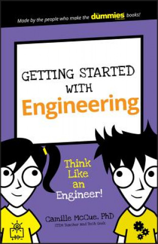 Carte Getting Started With Engineering - Think Like an Engineer! Camille McCue