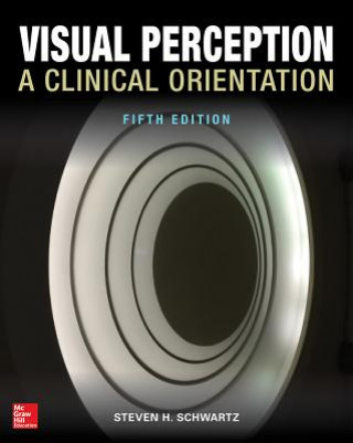 Kniha Visual Perception:  A Clinical Orientation, Fifth Edition Steven Schwartz