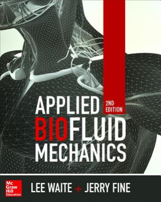 Könyv Applied Biofluid Mechanics, Second Edition Lee Waite