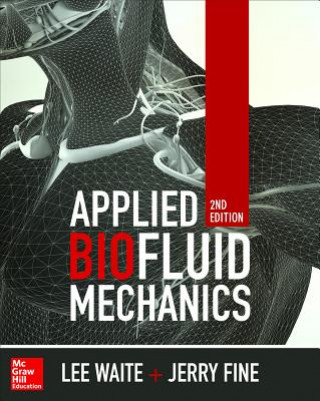 Książka Applied Biofluid Mechanics, Second Edition Lee Waite