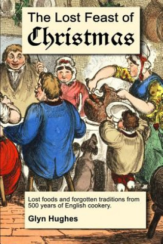 Kniha Lost Feast of Christmas Glyn Hughes