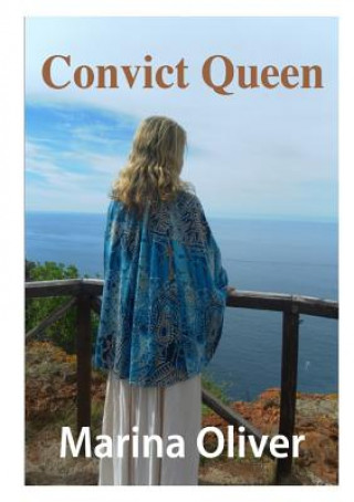 Knjiga Convict Queen Marina Oliver