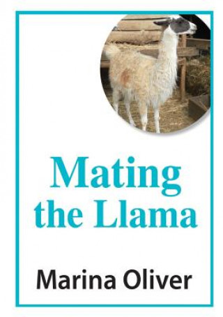 Knjiga Mating the Llama Marina Oliver