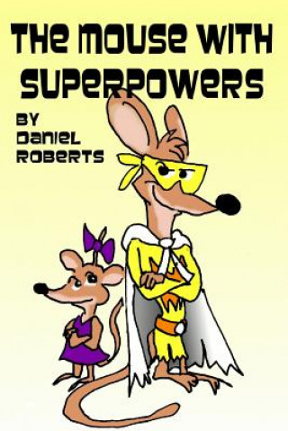 Buch Mouse with Superpowers Daniel Roberts