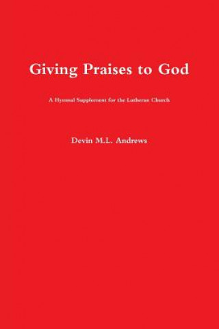 Könyv Giving Praises to God Devin M. L. Andrews