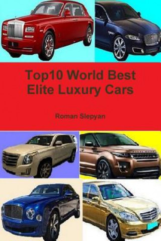 Kniha Top10 World Best Elite Luxury Cars Roman Slepyan