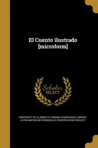 Kniha SPA-CUENTO ILUSTRADO MICROFORM University of Illinois at Urbana-Champai