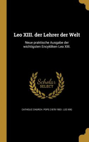 Carte GER-LEO XIII DER LEHRER DER WE Catholic Church Pope (1878-1903 Leo X.