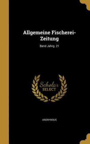 Libro GER-ALLGEMEINE FISCHEREI-ZEITU Anonymous