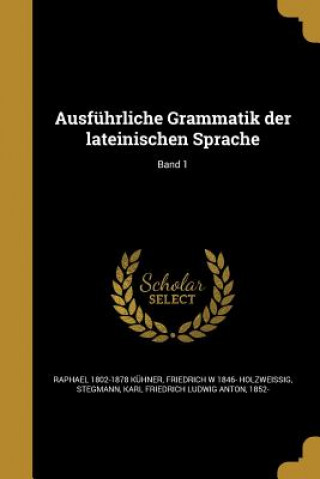 Kniha GER-AUSFUHRLICHE GRAMMATIK DER Raphael 1802-1878 Kuhner