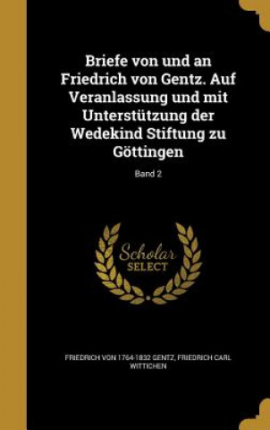 Boek GER-BRIEFE VON UND AN FRIEDRIC Friedrich Von 1764-1832 Gentz