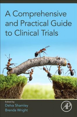 Carte Comprehensive and Practical Guide to Clinical Trials Delva Shamley