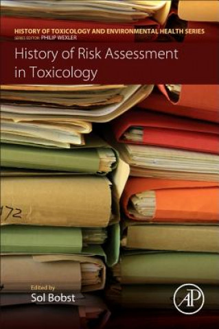 Kniha History of Risk Assessment in Toxicology Sol Bobst