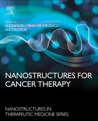 Carte Nanostructures for Cancer Therapy Alexandru Grumezescu