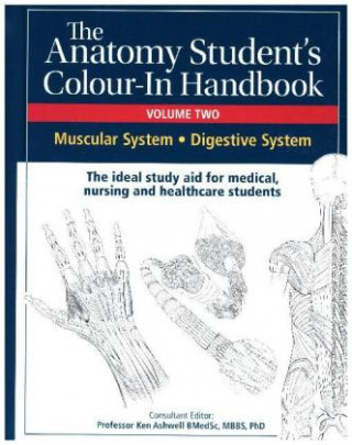 Kniha Anatomy Student's Colour-In Handbooks: Volume Two Ken Ashwell