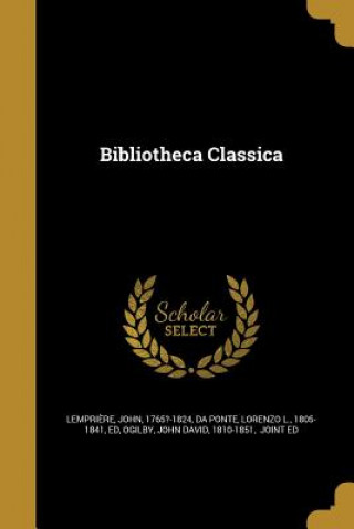 Buch BIBLIOTHECA CLASSICA John 1765?-1824 Lempriere