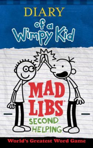 Könyv Diary of a Wimpy Kid Mad Libs: Second Helping: World's Greatest Word Game Patrick Kinney