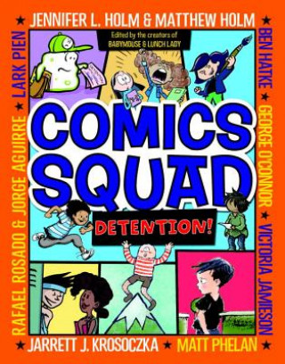 Kniha Comics Squad #3: Detention! Jennifer L. Holm