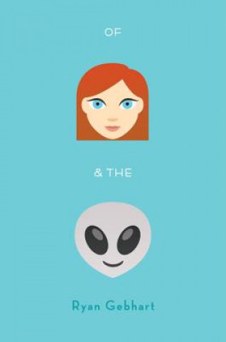 Könyv Of Jenny and the Aliens Ryan Gebhart