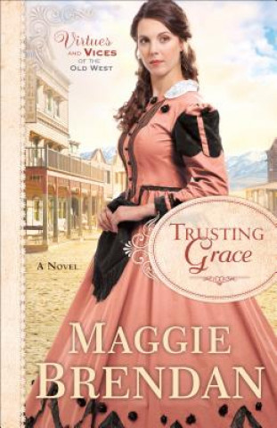 Kniha Trusting Grace - A Novel Maggie Brendan