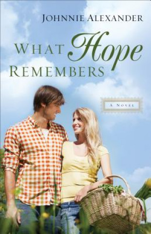 Könyv What Hope Remembers Johnnie Alexander