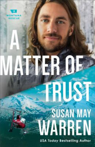 Knjiga Matter of Trust Susan May Warren