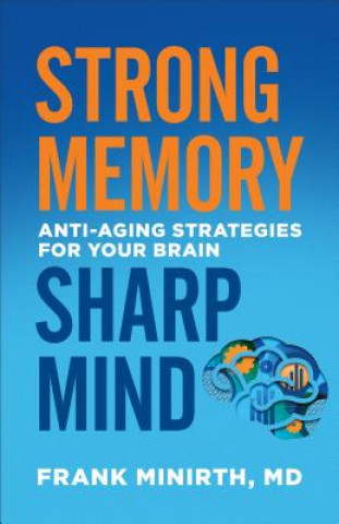 Knjiga Strong Memory, Sharp Mind Frank Minirth