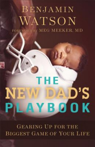 Kniha New Dad's Playbook Benjamin Watson