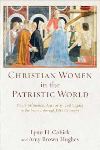 Libro Christian Women in the Patristic World Lynn H. Cohick