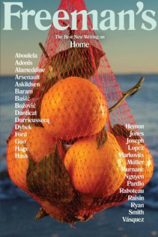 Kniha Freeman's: Home: The Best New Writing on Home John Freeman