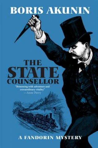 Carte The State Counsellor: A Fandorin Mystery Boris Akunin