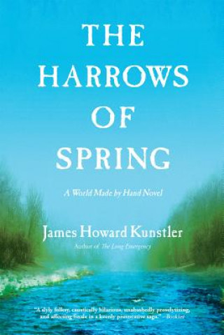 Könyv Harrows of Spring James Howard Kunstler