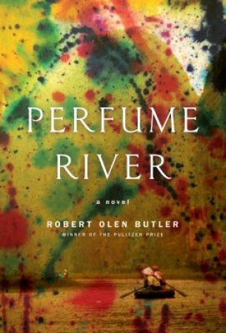 Kniha Perfume River Robert Olen Butler