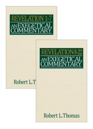 Carte REVELATION EXEGETICAL COMMENTA Robert L. Thomas