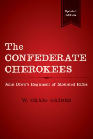 Carte Confederate Cherokees W. Craig Gaines