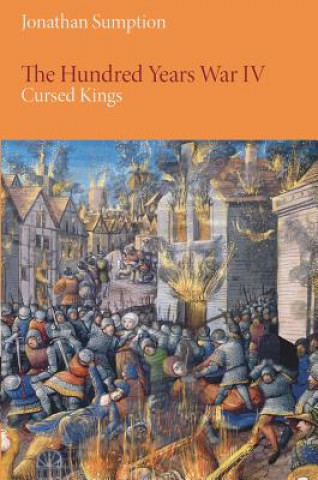 Carte The Hundred Years War, Volume 4: Cursed Kings Jonathan Sumption
