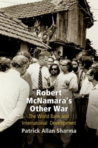 Kniha Robert McNamara's Other War Patrick Allan Sharma