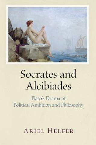 Könyv Socrates and Alcibiades Ariel Helfer