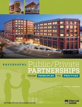 Knjiga Successful Public/Private Partnerships: From Principles to Practices Stephen B. Friedman