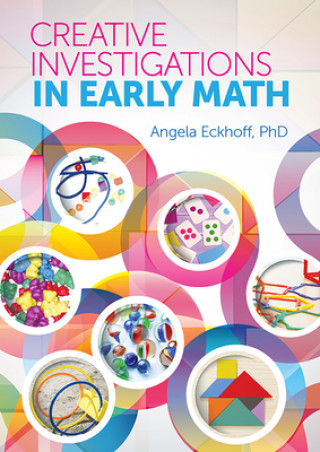 Książka Creative Investigations in Early Math Angela Eckhoff