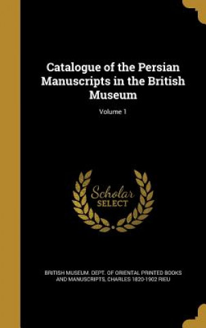 Książka CATALOGUE OF THE PERSIAN MANUS Charles 1820-1902 Rieu